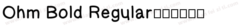 Ohm Bold Regular字体转换